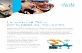 Le soluzioni Cisco per la fabbrica intelligente...la transizione verso un concetto di fabbrica intelligente e macchine connesse. La tradizionale separazione fra impianti industriali