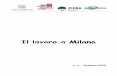 Il lavoro a Milano - Assolombarda.it · 2019-04-29 · Il lavoro a Milano - n. 4/2009 9 1.1 Le fonti Le fonti da cui sono stati estratti i dati riportati nello studio sono di due