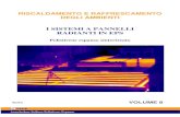 volume 8 I sistemi a pannelli radianti in EPS · 2 I sistemi a pannelli radianti in EPS Via M. A. Colonna, 46 - 20149 Milano - Tel + 39 02 33 60 65 29 - Fax + 39 02 33 60 66 04 e-mail: