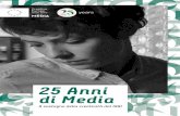 25 Anni di Media - Il desk italiano del Sottoprogramma ... · e formale, le opportunità del Programma Media alle forme di sovvenzioni, nazionali e locali, affidando al Programma