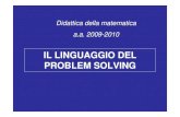 2 Problem solving - people.dm.unipi.itpeople.dm.unipi.it/zan/MATEMATICA/3_Problem_Solving.pdf · • Nell'ambito del problem solving il termine ‘euristico’ è usato come aggettivo,
