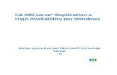 CA ARCserve® Replication e High Availability per Windows€¦ · Guida operativa per Microsoft Exchange Server r16 CA ARCserve® Replication e High Availability per Windows . La