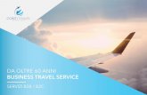 DA OLTRE 60 ANNI BUSINESS TRAVEL SERVICE · Conti Travel S.r.l. è un’agenzia di viaggi specializzata nel settore Business Travel operante sul mercato italiano da oltre 60 anni.