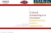 Il Cloud Computing e la sicurezza: aspetti tecnici, rischi e ......2015/06/19  · "Una ragione per non usare le web application è la perdita del controllo“: i dati fluiscono liberamente