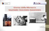 Giorno della Memoria NAZISMO FASCISMO RAZZISMO · 2020-04-23 · 8 vg 9 Legge 20 luglio 2000 n. 211 Art. 2. In occasione del "Giorno della Memoria" di cui all’articolo 1, sono organizzati