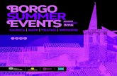 Borgo Summer Events Sansepolcro - Valtiberina in Toscana · 2016-06-13 · domenica 26 ViVi il Borgo passeggiata ecologica in bici e a piedi a cura di Ciclistica Sansepolcro doMenica