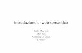 Introduzione al web semantico - digitaltools.labcd.unipi.itdigitaltools.labcd.unipi.it/wp-content/uploads/... · Introduzione al web semantico Carlo Meghini CNR ISTI Angelica Lo Duca