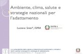 Ambiente, clima, salute e strategie nazionali per · Ambiente, clima, salute e strategie nazionali per l’adattamento Luciana Sinisi*, ISPRA ... C_WGI_AR5_SPM_brochure _ITA.pdf 200