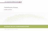Guida alla convenzione TF5 20181024 - FastWebconsip.fastweb.it/wp-content/uploads/2013/05/Guida-alla...GUIDA ALLA CONVENZIONE Telefonia Fissa - Lotto unico 6 1.1 Oggetto della Convenzione