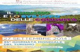TURISMO SVILUPPO DELLE COMUNITÀ€¦ · e lo Sviluppo delle Comunità Presentazione Il tema che l’Omt (Organizzazione Mondiale del Turismo) ha scelto per la Giornata 2014 è sicuramente