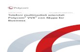 Telefoni multimediali aziendali Polycom VVX con Skype for ...€¦ · GUIDA DELL'UTENTE 5.8.0 | maggio 2018 | 3725-85714-001A Telefoni multimediali aziendali Polycom® VVX® con Skype