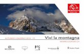 AUTUNNO • INVERNO 2018 - 19 Vivi la montagna NEWROCKSPORT · di calzature italiana per il mercato svizzero. Basta guardare Marco lavorare, per capire che il gioco ne valeva la candela: