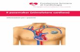 Informazioni per i pazienti - Schweizerische Herzstiftung · 2019-11-05 · 9 rale, il terzo elettrodo viene collocato nel seno coronarico venoso (una vena sulla superficie cardiaca),