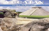 Guida Turistica di Yucatan - Destinos Mexico · Panamá Bogotá Miami Habana Santo ... raccolta di arte maya. Aperto dal martedì al sabato dalle ore 9,00 alle 20,00 e la domenica