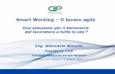 Smart Working Il lavoro agile - CIIP-Consulta€¦ · Tra i vantaggi dello smart working, si hanno: • Aumento dell’efficienza. Non dover andare in ufficio significa ridurre i