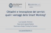 Cittadini e innovazione dei servizi: quali i vantaggi ...€¦ · Cittadini e innovazione dei servizi: quali i vantaggi dello Smart Working? luca.gastaldi@polimi.it ne 11% 16% 63%
