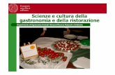 Scienze e cultura della gastronomia e della ristorazione · gastronomia e della ristorazione Dipartimento di Agronomia Animali Alimenti Risorse Naturali e Ambiente. Scienze e cultura