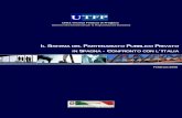 Unità Tecnica Finanza di Progetto...DLA Piper International Law Firm, European PPP Report 2007, elaborazione su dati Infra-News. 2 Le classifiche dei primi paesi per importi in fase