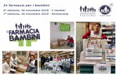 In farmacia per i bambini - Ordine dei Farmacisti della ... · In Italia la Fondazione è in prima linea nelle emergenze e per i bambini in difficoltà.Aiutiamo i bambini che vivono
