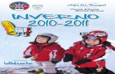 I N V E R N O 2010-2011 - Parco Nazionale Dolomiti Bellunesi · 2011-01-27 · Il team della Scuola Italiana Sci Nevegál da quest’anno sarà presente sulle piste del Monte Avena