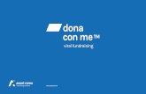 dona con me Presentazione - Asset roma Presentazione.pdf · Il viral fundraising è il futuro della raccolta fondi, dona con me è la risposta che non c’era. Il nuovo portale totalmente