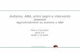 Approfondimenti su autismo e ABA · 2020-06-15 · Autismo e DSM V (2013): una diagnosi comportamentale e dimensionale •Deficit persistente della comunicazione sociale e nell’interazione