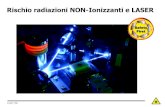 Rischio radiazioni NON-Ionizzanti e LASER · PDF file Radiazioni NON-Ionizzanti: microonde Laser risk L’energiaposseduta dal singolo fotone nel range delle Microonde si trova nell’intervallotra