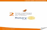 2 Come organizzare le relazioni media per il Rotary Italiarotary2041.it/wp-content/uploads/2017/09/Pocket-2-Re... · 2017-11-13 · 4. UTILE DA SAPERE. Gli obiettivi delle relazioni
