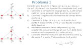 y Problema 1 q2qa1q 2q C; sia 1 2 3 = = 1 9 10 Nm2 x y P q ... · Problema 1 Consideriamo 3 cariche in figura con q 1 =-q, q2 = 2q, q 3 =- 2q, q=1 mC; sia a=3 cm; il punto P ha coordinate
