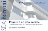 Mediolanum Innovation Forum · C.A. Carnevale-Maffè 1 Pagare è un atto sociale I mobile payments aprono il vaso di Pandora del banking Prof. Carlo Alberto Carnevale Maffè Bocconi