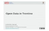 Open Data in Trentino - innovazione.provincia.tn.it · • Dati aperti , formati aperti e metadati : l’allegato B delle linee guida sui dati aperti. • Il catalogo dei dati aperti