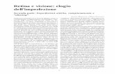 Retina e visione: elogio dell’ imperfezionemarcopiccolino.org/historical_articles/ITAL_Immagine... · 2002-12-03 · complesso), e ci siamo soffermati in particolare a discutere