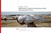 ABC del diritto internazionale umanitario · 2020-07-21 · Introduzione Il diritto internazionale umanitario – detto anche diritto dei conflitti armati o diritto internazionale