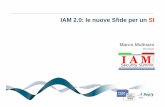 IAM 2.0: LE NUOVE SFIDE PER UN SI (italiano)€¦ · • IAM 2.0 e Identity 2.0 ... aziendale • Un progetto IAM di successo deve essere sponsorizzato sia da HR, sia da organizzazione