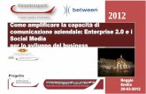 2012 - Camera di Commercio Udine sfruttare i nuovi media enterp… · I soddisfatti dichiarano che i tools 2.0 hanno cambiato le interazioni con i clienti e i fornitori (26%) e che