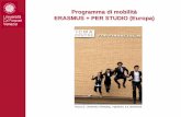 Programma di mobilità ERASMUS + PER STUDIO (Europa) · 2019-02-06 · Il bando Erasmus+ 2019/2020 Come faccio a scegliere la destinazione? Verifica la compatibilità del tuo corso