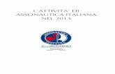 L’ATTIVITA’ DI - Camera di Commercio Udine · 2014-09-01 · previsioni di Ucina, il tasso di contributo della nautica al Pil dovrebbe essere di 1,8 miliardi, pari a -6 per cento.