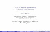 Corso di Web Programmingpages.di.unipi.it/.../slides/2-Reti-e-Internet.pdf · Uno dei principi fondamentali delle reti di computer e la strutturazione gerarchica (a livelli) delle