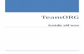 TeamORG - ProgettoD · Il software è sviluppato con tecnologia web-oriented, ossia: a) Non necessita di alcuna installazione sul vs. PC (ossia viene utilizzato alla stessa maniera