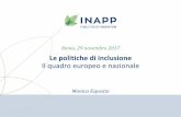 Le politiche di inclusione Il quadro europeo e nazionale · sociale, culturale o politico Inclusione processo di miglioramento delle condizioni di partecipazione alla società, in