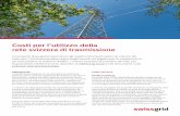 Costi per l’utilizzo della rete svizzera di trasmissione · 2019-10-04 · rete di trasmissione è stabilito in base all’energia attiva in kWh attinta da tale rete. La quantità
