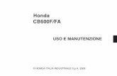 Honda CB600F/FA · Honda CB600F/FA USO E MANUTENZIONE Tutte le informazioni di questa pubblicazione si basano su quelle più recenti relative al prodotto disponibili al momento dellʼapprovazione