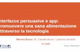nterfacce persuasive e app: promuovere una sana .... Marina Buzzi.pdf · Tentativo di modellare, rinforzare o modificare i comportamenti, entimenti o pensieri di una persona su un