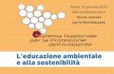 Cosa ne pensate della strategia e azioni di Eas / Snpa? · 2019-01-18 · per la Protezione dell'Ambiente L'educazione ambientale e alla sostenibilità Tavola rotonda con le reti