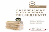 prescrizioni e decadenza contratti - Camera di Commercio Udine · to, per essere sicuro che i termini di prescrizione vengano sospesi). L'interruzione ha per ef-fetto quello di far
