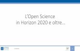 L’Open Science in Horizon 2020 e oltre… - Unifel'utilizzo e il riutilizzo dei risultati della ricerca scientifica. RACCOMANDAZIONE (UE) 2018/790 DELLA COMMISSIONE del 25 aprile