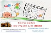 Nuove risorse digitali e impatto sulla didattica · Risorse digitali e loro impatto sulla didattica Formazione Docenti Scuola dell’Infanzia Neo-assunti 2019-2020 Prof. Filippo Gagliano