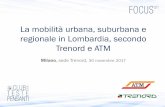La mobilità urbana, suburbana e regionale in Lombardia, secondo …ilclubdelletestepensanti.it/wp/wp-content/uploads/2017/... · 2017-12-01 · Luca Adami, Reisenplatz SA Loretta