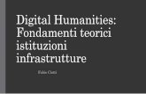 Digital Humanities: Fondamenti teorici istituzioni ... · Strutture dati per le scienze umane • Manfred Thaller 2017. «Between the Chairs: An Interdisciplinary Career». Historical