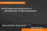 phoenix-framework - RIP Tutorial · 2019-01-18 · Il framework Phoenix è scritto in Elixir e l'elisir stesso è basato sul linguaggio Erlang e sfrutta la VM Erlang, nota per l'esecuzione